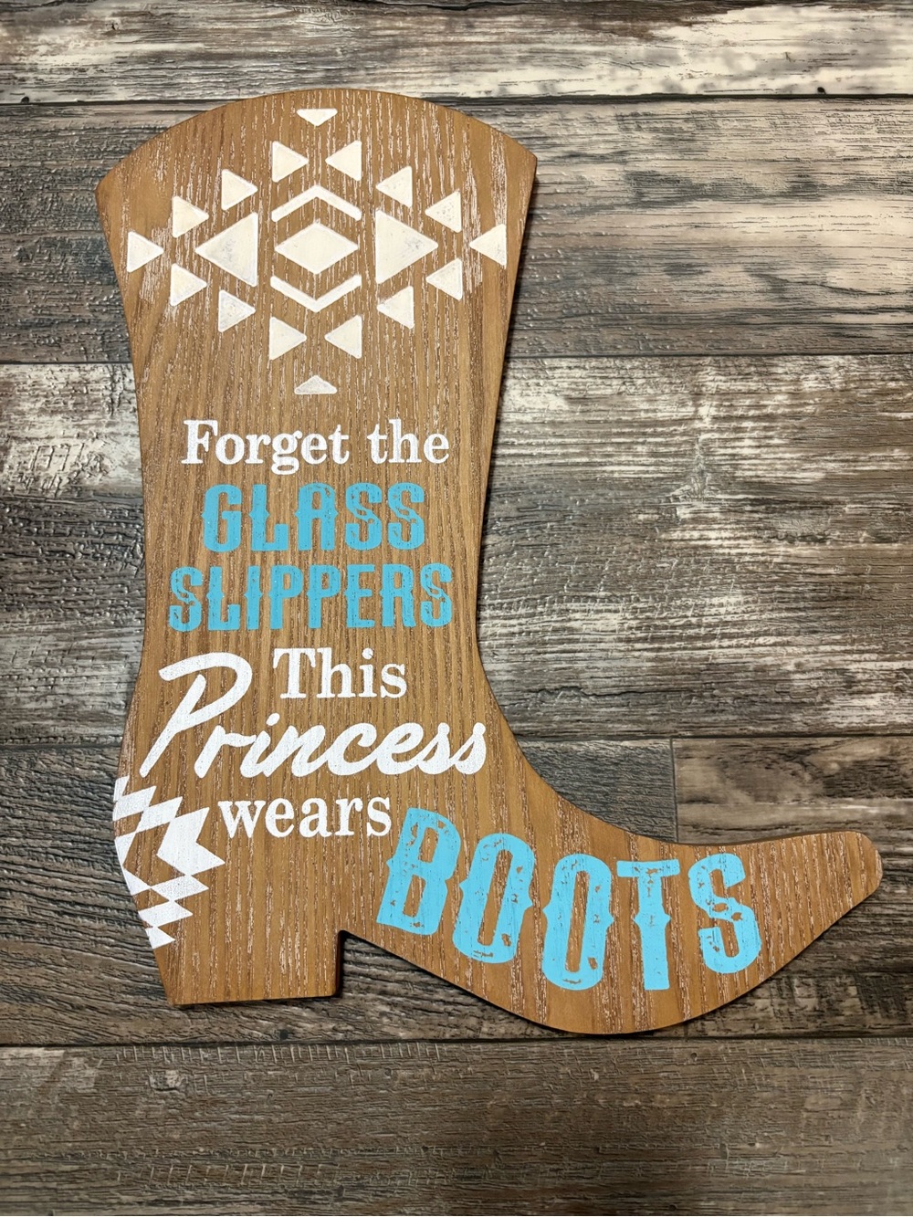 Rustic Boot Wall Sign - "This Princess Wears Boots" - Turquoise & White